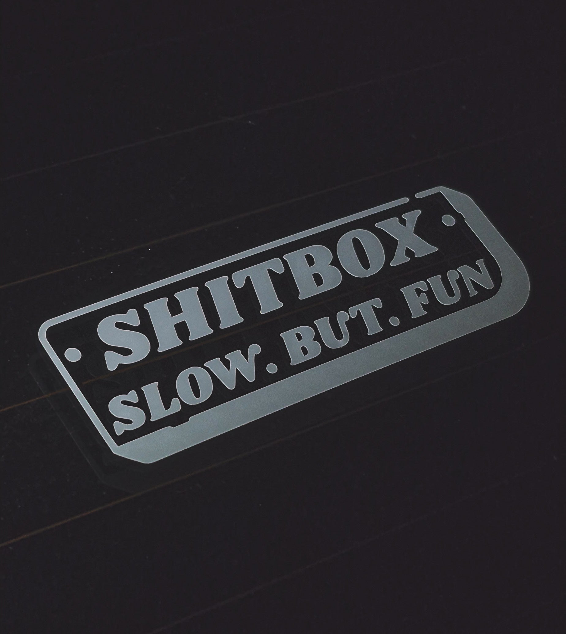 Sh!tbox Slow But Fun Sticker